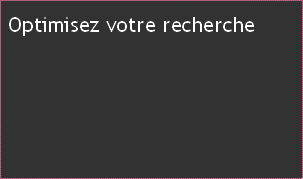 Optimisez votre recherche